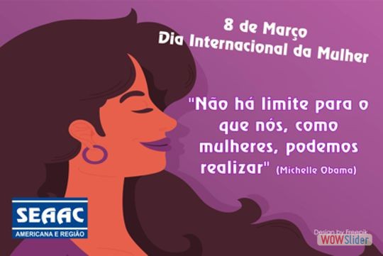 Dia Internacional da Mulher!
